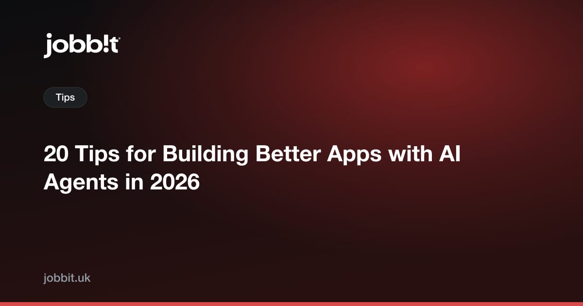 20 tips til at bygge bedre apps med AI-agenter i 2026