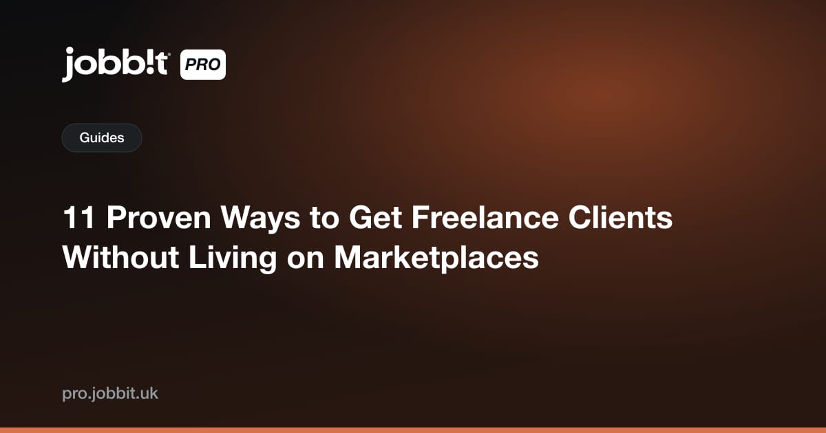 11 Proven Ways to Get Freelance Clients Without Living on Marketplaces