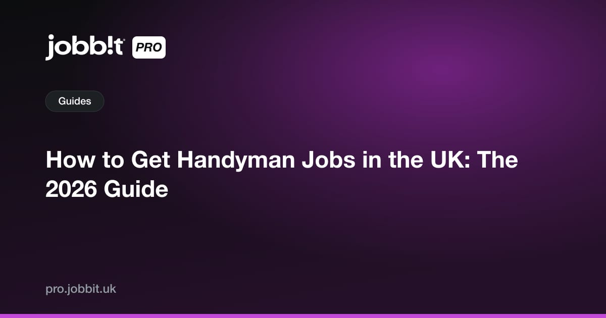How to Get Handyman Jobs in the UK: The 2026 Guide