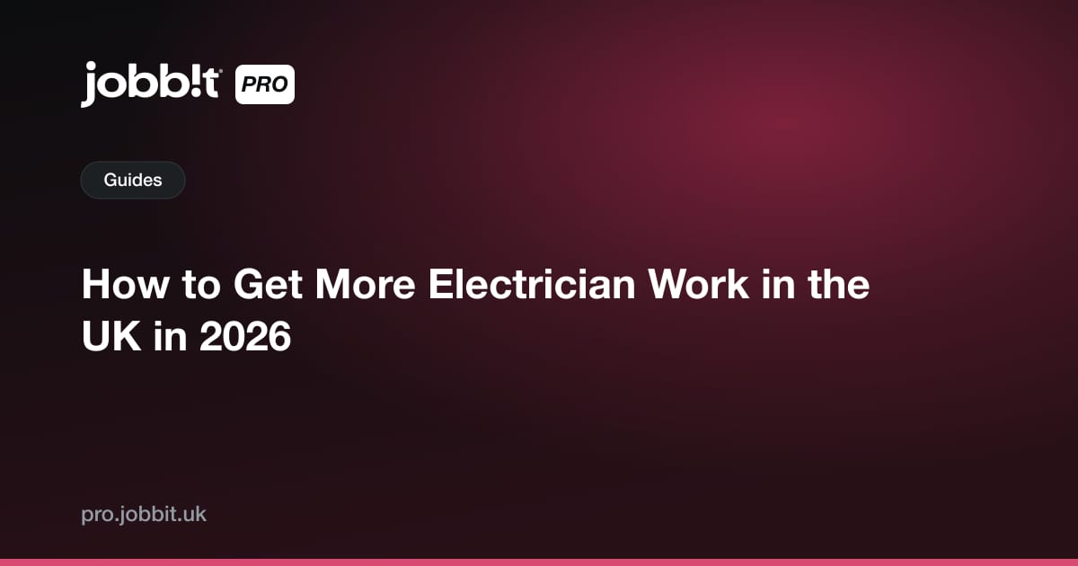 How to Get More Electrician Work in the UK in 2026